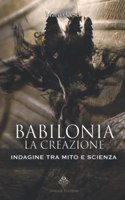 Babilonia, la Creazione