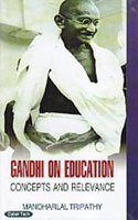 Gandhi On Education Concepts And Relevance