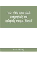 Fossils of the British Islands stratigraphically and zoologically arranged. Volume I. Palæozoic comprising the Cambrian, Silurian, Devonian, Carboniferous, and Permian species, with supplementary appendix brought down to the end of 1886