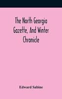 North Georgia Gazette, And Winter Chronicle