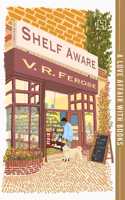 Shelf Aware: A Love Affair with Books