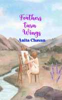 Feathers turn Wings : Journey of Tender Souls to Cosmic Freedom