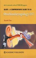 QUEST : A COMPREHENSIVE GUIDE TO UG OTORHINOLARYNGOLOGY ( ENT ) - 2013 Onwards Solved WBUHS Papers