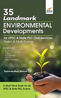 35 Landmark Environmental Developments for Upsc & State Psc Civil Services Prelim & Main Exams