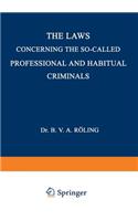 Laws Concerning the So-Called Professional and Habitual Criminals