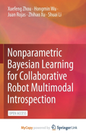 Nonparametric Bayesian Learning for Collaborative Robot Multimodal Introspection