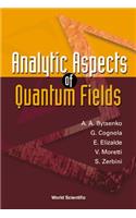 Analytic Aspects of Quantum Fields