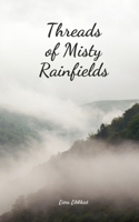 Threads of Misty Rainfields