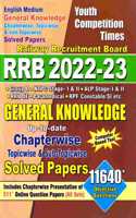 RRB General Knowledge Chapterwise, Topicwise & Sub-Topicwise Solved Papers 2022-23 [English Medium]