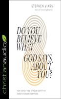 Do You Believe What God Says about You?