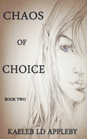 Chaos of Choice: Book Two(2 Chaos of Choice Saga)