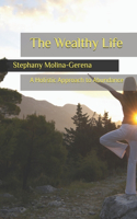 The Wealthy Life