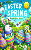 Easter and Spring coloring book: Renewal and Rejuvenation Embrace the Spirit of Easter and Spring with Our Color Assortment - Where Every Stroke Reflects the Beauty and Wonder of th