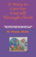 21 Ways to Care for Yourself Through Christ