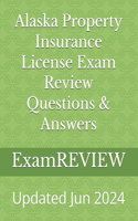 Alaska Property Insurance License Exam Review Questions & Answers