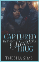 Captured by the Heart of a Thug