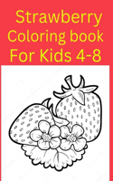 Strawberry Coloring book For Kids 4-8