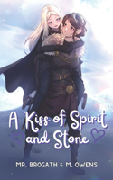 Kiss of Spirit and Stone
