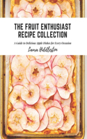 Fruit Enthusiast Recipe Collection