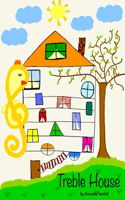 Treble House: Fun Introduction to Music and Notes