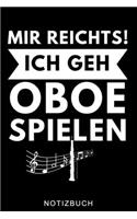 Mir Reichts! Ich Geh Oboe Spielen Notizbuch