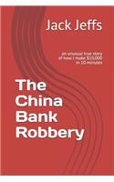 The China Bank Robbery