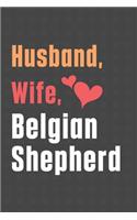 Husband, Wife, Belgian Shepherd