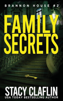Family Secrets: (2 Brannon House)
