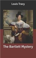 The Bartlett Mystery