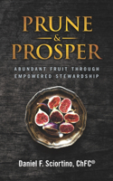 Prune & Prosper: Abundant Fruit Through Empowered Stewardship