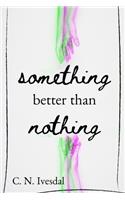 Something Better Than Nothing