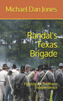 Randal's Texas Brigade