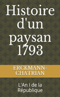 Histoire d'un paysan 1793: L'An I de la République