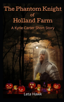 Phantom Knight of Holland Farm