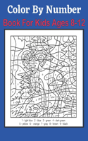 Color By Number Book For Kids Ages 8-12