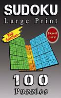 SUDOKU Large Print, 100 Puzzles With Solutions, Expert Level