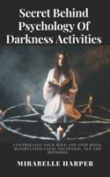 Secret Behind Psychology Of Darkness Activities