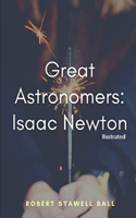 Great Astronomers Isaac Newton (Illustrated)
