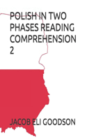 Polish in Two Phases Reading Comprehension 2