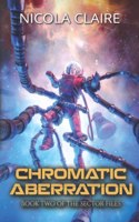 Chromatic Aberration (The Sector Files, Book Two)