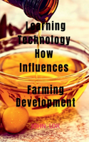 Learning Technology How Influences