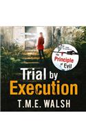 Trial by Execution