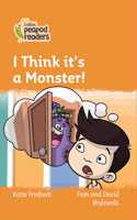 Collins Peapod Readers - Level 4 - I Think It's a Monster!
