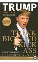 Think BIG and Kick Ass in Business and Life LP