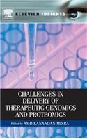 Challenges in Delivery of Therapeutic Genomics and Proteomics