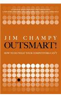 Outsmart: How to Do What Your Competitors Can't (Paperback)