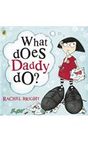 What Does Daddy Do?