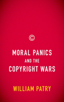 Moral Panics and the Copyright Wars