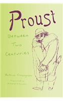 Proust Between Two Centuries