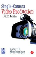 Single-Camera Video Production